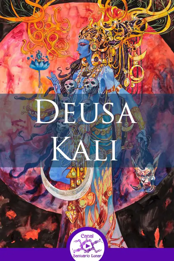 Deusa Kali - Deusa Hindu da Destruição e do Renascimento