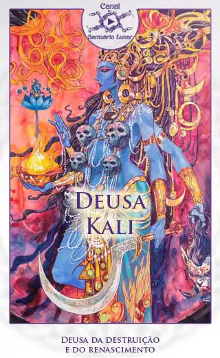 Deusa Kali - Deusa da Destruicao e do renascimento (Pinterest)