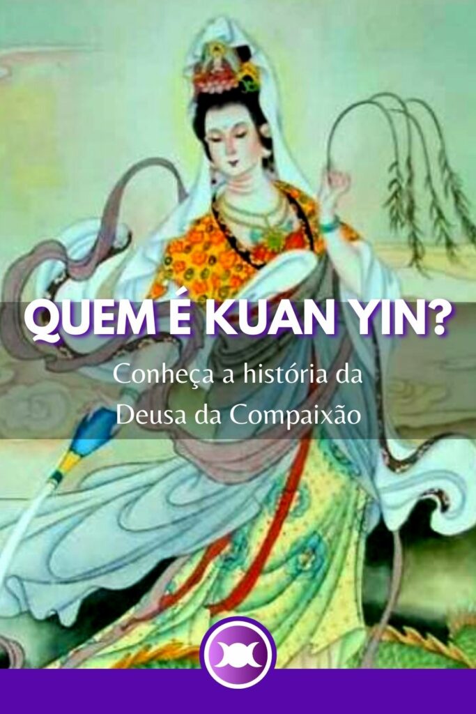 Quem é Kuan Yin - Pinterest