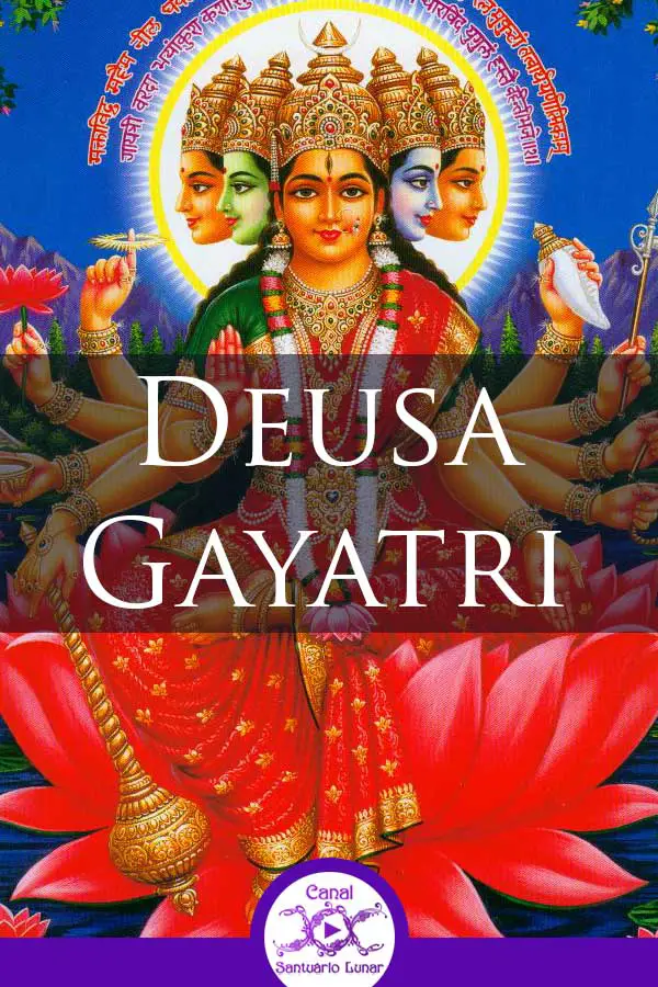 Deusa Gayatri - Deusa Personificação do Mantra Gayatri