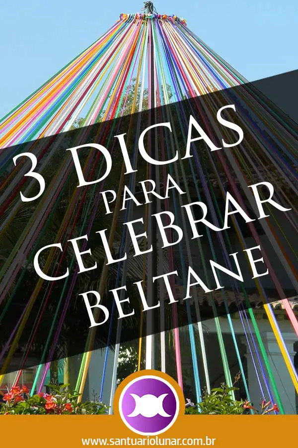 3 Dicas para celebrar Beltane