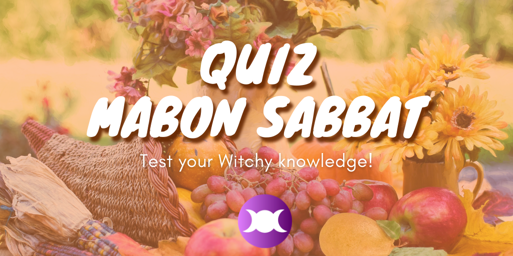 Mabon Sabbat Quiz - TEst your Witchy Knowledge