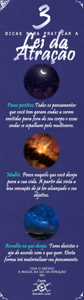 A Magia da Lei da Atração - Como praticar a Lei da Atração November 24, 2019 3 passos para praticar a Lei da Atração
