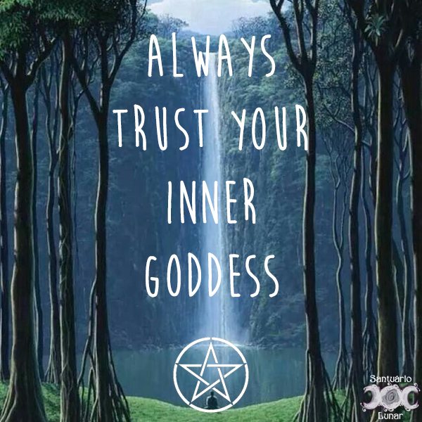 Nature is my church - 04 Always Trust Your Inner Goddess