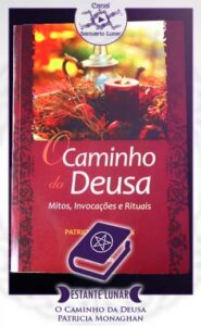 Livros de Magia: O Caminho da Deusa da Patrícia Monaghan December 7, 2021 Estante Lunar O Caminho da Deusa Patricia Monaghan Pinterest
