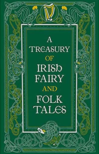 A Treasury of Irish Fairy and Folk Tales (Barnes & Noble edtion)