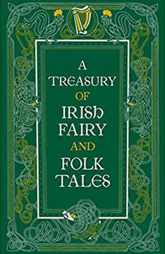 A Treasury of Irish Fairy and Folk Tales