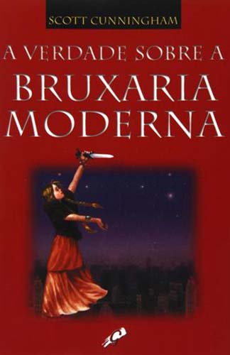 A Verdade Sobre a Bruxaria Moderna