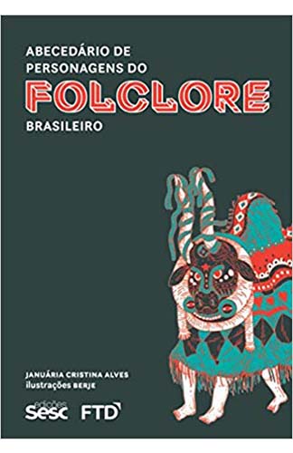 Abecedário do Folclore Brasileiro (in Portuguese)