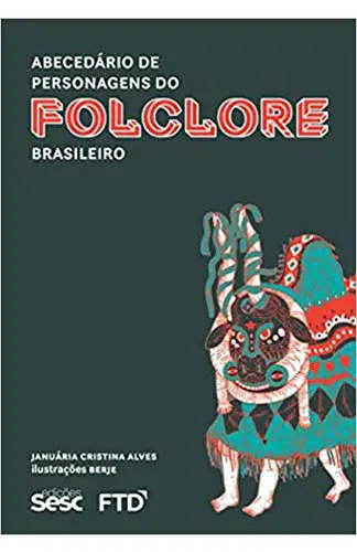 Abecedário dos Personagens do Folclore Brasileiro