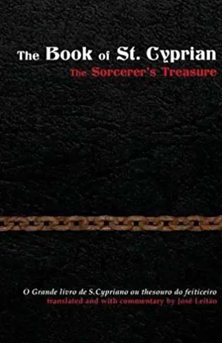 The Book of St. Cyprian The Sorcerer's Treasure