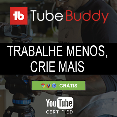 Cresça no YouTube com o TubeBuddy de graça