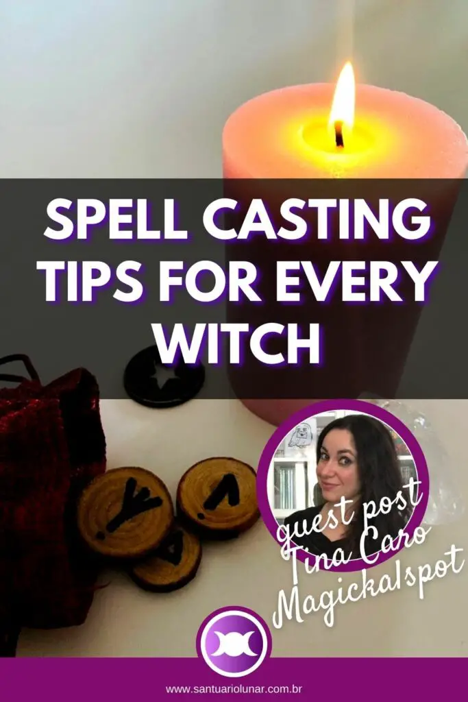 Spell Casting Tips for Every Witch By Tina Caro (Pinterest)