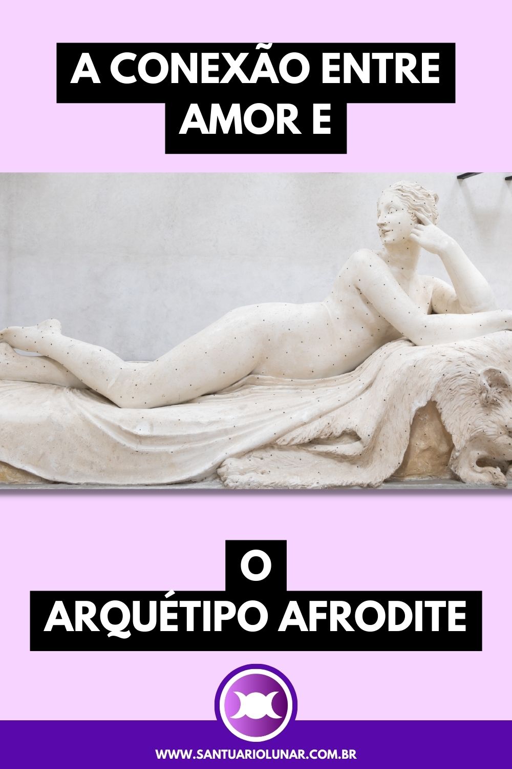A conexão entre amor e o arquétipo Afrodite