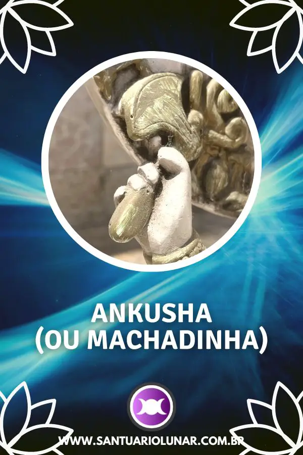 Significado de Ganesha - Símbolo 07 - Ankusha (ou Machadinha)
